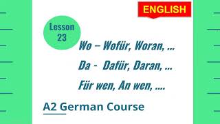 Wo und Da Komposita  Wo amp da Compound  Wofür Für wen Woran An wen  Lesson 23 A2 German Course [upl. by Clementina168]