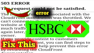 HSBC bank Mobile App not working web the request error code 503 mobile banking app down Fix [upl. by Ricarda]