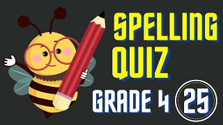 Spelling Quiz 25 Spelling Game Grade 4 Spelling Spelling Bee Challenge [upl. by Chlores]