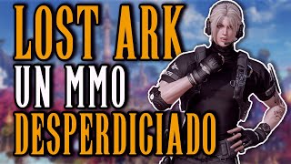 LOST ARK El MMO que merecía MÁS [upl. by Tepper]