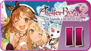 Atelier Ryza 2 Lost Legends amp the Secret Fairy Walkthrough Part 11 PS4 No Commentary [upl. by Legyn]