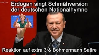 Erdogan singt deutsche Nationalhymne Schmähversion extra 3  Böhmermann Skandal [upl. by Etnuhs957]