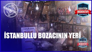 İstanbullu Bozacının Yeri Gelenekten Lezzetle Buluşma Noktası [upl. by Diskin975]