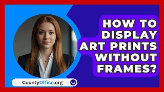 How To Display Art Prints Without Frames  CountyOfficeorg [upl. by Ailemap]