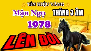 Khi tín hiệu này xuất hiện ắt Mậu Ngọ 1978 lên đời giàu có khét tiếng khắp vùng trong tháng 3 âm [upl. by Yemrots627]