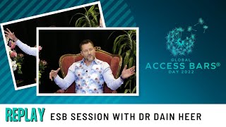 ESB Session with Dr Dain Heer  Global Access Bars Day 2022 [upl. by Peace]