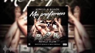 Jowell Y Randy  Me Prefieren Feat Nengo Flow  Alcaldia Del Perreo [upl. by Otrebmuh]