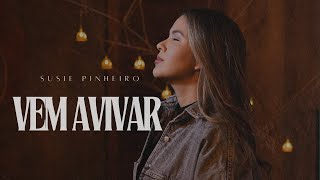 Susie Pinheiro  Vem Avivar Clipe Oficial [upl. by Brigid932]