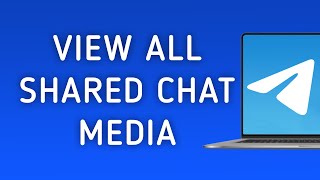 How to View All Shared Media On Telegram App Chat On PC New Update [upl. by Enneiviv]