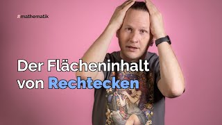 Der Flächeninhalt von Rechtecken [upl. by Noissap]