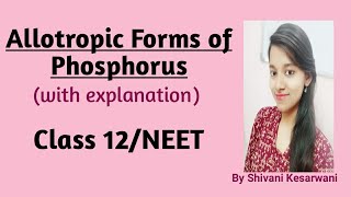 Allotropic Forms of Phosphorus  Allotropes of Phosphorus  Group 15  pblock Class 12NEET [upl. by Meagan]