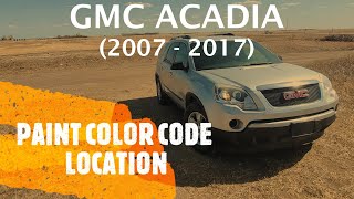 GMC Acadia  EXTERIOR PAINT COLOR CODE LOCATION 2007  2017 [upl. by Lamp799]