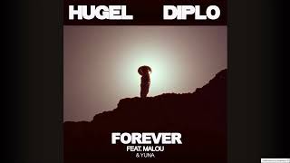 HUGEL Diplo Feat Malou amp Yuna  Forever [upl. by Rawdon872]