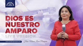 Coro Dios es nuestro amparo Live Version Hna María Luisa Piraquive IDMJI [upl. by Cirle]