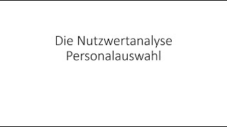 Nutzwertanalyse für die Personalauswahl [upl. by Euqinna]