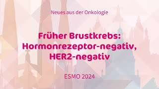 Früher Brustkrebs Hormonrezeptorpositiv HER2positiv  ESMO 2024 [upl. by Nilyram393]