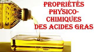 PROPRIETES PHYSICOCHIMIQUES DES ACIDES GRAS [upl. by Scheers]