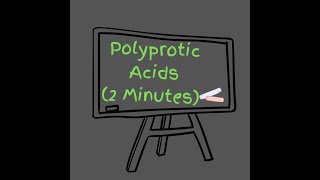 Polyprotic acids 2 Min  diprotic triprotic ionizable protons Ka 1 amp 2 amp 3 [upl. by Sayles]