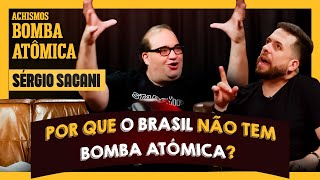 O QUE VOCÊ AINDA NÃO SABE SOBRE BOMBAS ATÔMICAS COM SÉRGIO SACANI  ACHISMOS PODCAST 254 [upl. by Llerdna140]