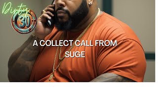 Dirty 30 Episode 001  A Collect Call from Suge [upl. by Eemla]