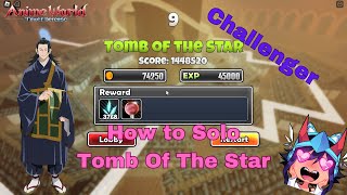 How to SOLO Raid tomb of the star with only 4 unit Challenger  Anime World Tower Defense [upl. by Mosnar]