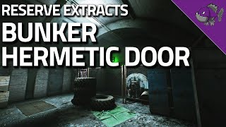 Bunker Hermetic Door  Reserve Extract Guide  Escape From Tarkov [upl. by Tiersten]