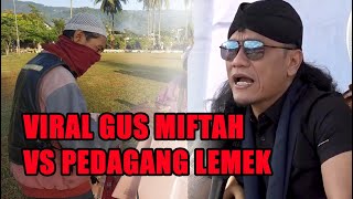 VIRAL GUS MIFTAH DENGAN PEDAGANG LEMEK [upl. by Hoxie]