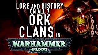 40 Facts and Lore on the Ork Clans in Warhammer 40K [upl. by Amiaj]