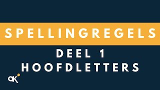 Spellingregels deel 1 Hoofdletters [upl. by Dachia601]