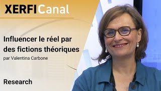 Influencer le réel par des fictions théoriques Valentina Carbone [upl. by Atinomar965]