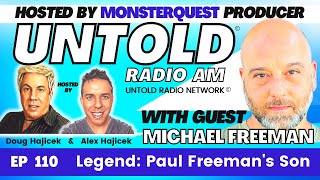 Freeman Bigfoot Files with Paul Freemans Son Author Michael Freeman  Untold Radio AM 110 [upl. by Dahlia677]