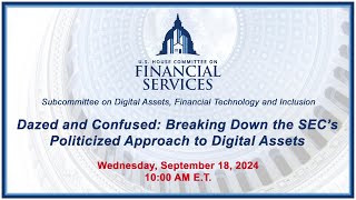 Dazed and Confused Breaking Down the SEC’s Politicized Approach to Digital Assets EventID117661 [upl. by Randi]