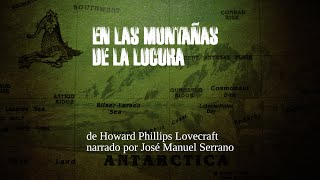 EN LAS MONTAÑAS DE LA LOCURA de Howard Phillips Lovecraft Audiolibro completo en español [upl. by Eisyak]