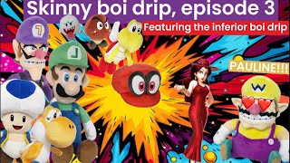 Skinny boi drip episode 3 featuring the inferior boi drip [upl. by Isahella998]