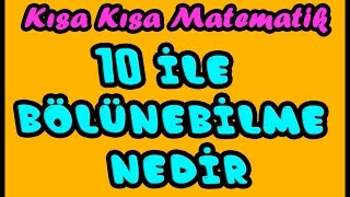 10 ile Bölünebilme Kuralı Nedir Örnekler Kısa kısa Matematik 11 [upl. by Alikam]