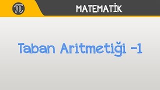 Taban Aritmetiği 1  Matematik  Hocalara Geldik [upl. by Einnaoj562]