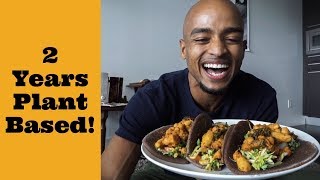 2 Years PlantBased • Benefits  What Ive Learned  What I eat W Recipes [upl. by Cressida]