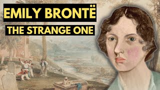 Emily Brontë  The Strange One  Biographical Documentary [upl. by Ahsyekat830]