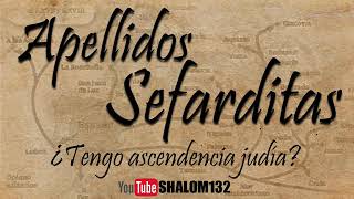 ¿CUÁLES SON LOS APELLIDOS SEFARDITAS ¿Tienes ascendencia Judía Por el Roé Javier Palacios Celorio [upl. by Balliol]