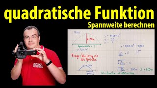 quadratische Funktion  Spannweite xWert einer Brücke berechnen  Lehrerschmidt [upl. by Lars542]