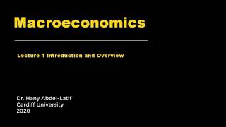 Macroeconomics Lecture 1 Introduction and Overview [upl. by Kneeland229]