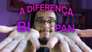 Qual a diferença entre BISSEXUAL e PANSEXUAL  Bi e pan [upl. by Lupita841]