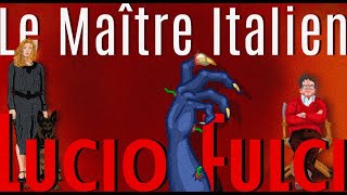 LUCIO FULCI LE MAITRE ITALIEN [upl. by Cavan]