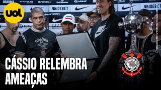 CÁSSIO RELEMBRA AMEAÇAS DA TORCIDA DO CORINTHIANS [upl. by Tito]