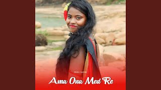 Ama Ona Med Re [upl. by Arobed]