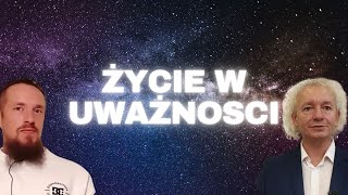 ŻYCIE W UWAŻNOŚCI  Mieczysław Bielak amp prosterozwiazania czII [upl. by Atolrac659]