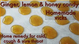 Ginger lemon honey candy  Cold amp cough remedy  Remedies for sore throat  Home remedy for cold [upl. by Ulrike]