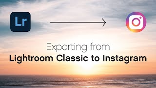 How to Export for Instagram in 2024  Lightroom Classic [upl. by Girand144]