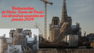 Restauration de NotreDame de Paris Les dernières avancées en janvier 2024 [upl. by Reagen290]