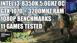 Intel i3 8350k  GTX 1070  1080p Ultra Gaming Benchmarks  11 Games Tested [upl. by Lorrimor803]